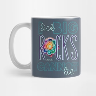 I Lick Big Rocks and I Cannot Lie Funny Rock Lover Print Mug